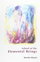 La escuela de los seres elementales - School of the Elemental Beings