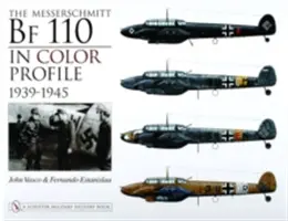 El Messerschmitt Bf 110 en perfil de color: 1939-1945 - The Messerschmitt Bf 110 in Color Profile: 1939-1945