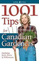 1001 consejos para jardineros canadienses - 1001 Tips for Canadian Gardeners