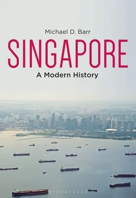 Singapur: Una historia moderna - Singapore: A Modern History