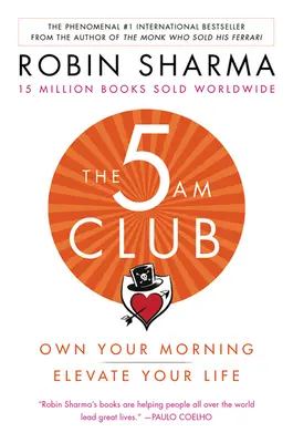 El Club de las 5 am: Sé dueño de tus mañanas. Eleva tu vida. - The 5 Am Club: Own Your Morning. Elevate Your Life.