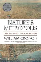 Metrópolis de la naturaleza: Chicago y el Gran Oeste - Nature's Metropolis: Chicago and the Great West