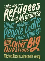 ¿Quiénes son los refugiados y los emigrantes? ¿Por qué la gente abandona su hogar? Y otras grandes preguntas - Who are Refugees and Migrants? What Makes People Leave their Homes? And Other Big Questions