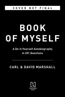 El libro de mí mismo: Una autobiografía en 201 preguntas - The Book of Myself: A Do-It-Yourself Autobiography in 201 Questions