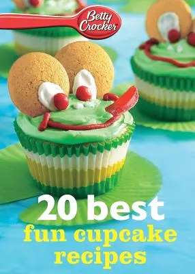 Betty Crocker 20 Mejores Recetas de Magdalenas Divertidas - Betty Crocker 20 Best Fun Cupcake Recipes