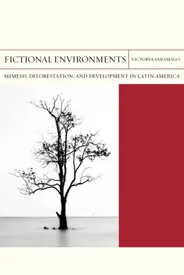 Entornos de ficción, 37: Mímesis, deforestación y desarrollo en América Latina - Fictional Environments, 37: Mimesis, Deforestation, and Development in Latin America