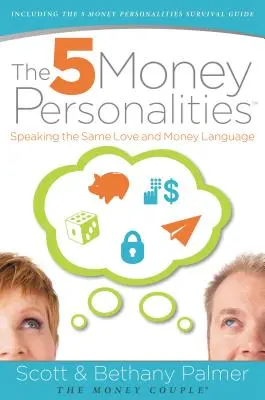 Las 5 personalidades del dinero: Hablando el mismo lenguaje de amor y dinero - The 5 Money Personalities: Speaking the Same Love and Money Language