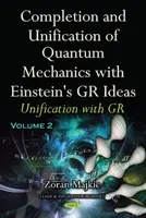Finalización y unificación de la Mecánica Cuántica con las ideas de Einstein sobre la RG - Parte II -- Unificación con la RG - Completion & Unification of Quantum Mechanics with Einstein's GR Ideas - Part II -- Unification with GR