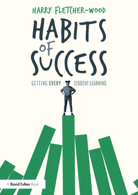 Hábitos de éxito: Cómo conseguir que todos los alumnos aprendan - Habits of Success: Getting Every Student Learning