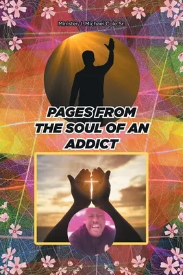 Páginas del alma de un adicto - Pages from the Soul of an Addict