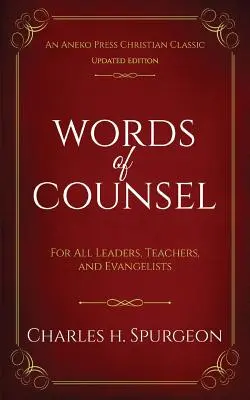 Palabras de consejo: Para todos los líderes, maestros y evangelistas - Words of Counsel: For All Leaders, Teachers, and Evangelists