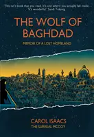 El lobo de Bagdad: Memorias de una patria perdida - The Wolf of Baghdad: Memoir of a Lost Homeland