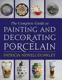 Guía completa para pintar y decorar porcelana - The Complete Guide to Painting and Decorating Porcelain