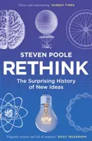 Rethink - La sorprendente historia de las nuevas ideas - Rethink - The Surprising History of New Ideas