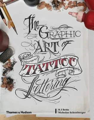 Graphic Art of Tattoo Lettering: Guía visual de estilos y diseños contemporáneos - Graphic Art of Tattoo Lettering: A Visual Guide to Contemporary Styles and Designs