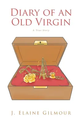 Diario de una Virgen Vieja: Una historia real - Diary of an Old Virgin: A True Story