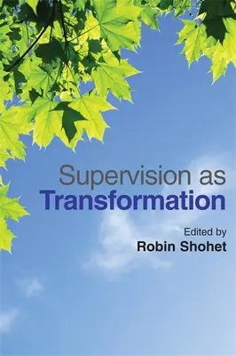 La supervisión como transformación: Pasión por aprender - Supervision as Transformation: A Passion for Learning