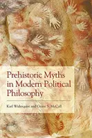 Mitos prehistóricos en la filosofía política moderna Mitos prehistóricos en la filosofía política moderna - Prehistoric Myths in Modern Political Philosophy Prehistoric Myths in Modern Political Philosophy