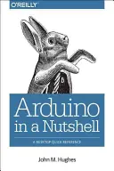 Arduino: A Technical Reference: Manual para técnicos, ingenieros y creadores - Arduino: A Technical Reference: A Handbook for Technicians, Engineers, and Makers