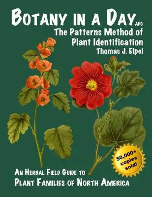 Botánica en un día: El método Patterns de identificación de plantas - Botany in a Day: The Patterns Method of Plant Identification