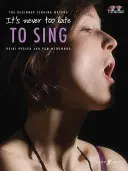 Nunca es demasiado tarde para cantar - It's Never Too Late To Sing