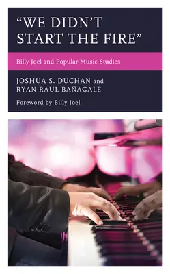 We Didn't Start the Fire: Billy Joel y los estudios de música popular - We Didn't Start the Fire: Billy Joel and Popular Music Studies