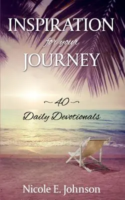 Inspiración para tu viaje: 40 devocionales diarios - Inspiration for your Journey: 40 Daily Devotionals