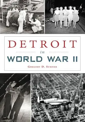 Detroit en la Segunda Guerra Mundial - Detroit in World War II