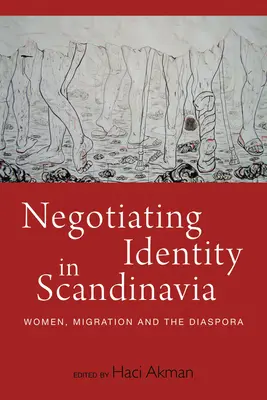 Negociar la identidad en Escandinavia: Mujeres, migración y diáspora - Negotiating Identity in Scandinavia: Women, Migration, and the Diaspora