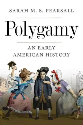 Poligamia: Una historia americana temprana - Polygamy: An Early American History