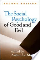 La psicología social del bien y del mal - The Social Psychology of Good and Evil