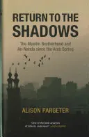 Retorno a las sombras: Los Hermanos Musulmanes y An-Nahda desde la Primavera Árabe - Return to the Shadows: The Muslim Brotherhood and An-Nahda Since the Arab Spring