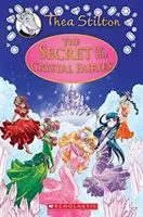 El secreto de las hadas de cristal (Thea Stilton: Edición especial nº 7), 7: Una aventura de Geronimo Stilton - The Secret of the Crystal Fairies (Thea Stilton: Special Edition #7), 7: A Geronimo Stilton Adventure