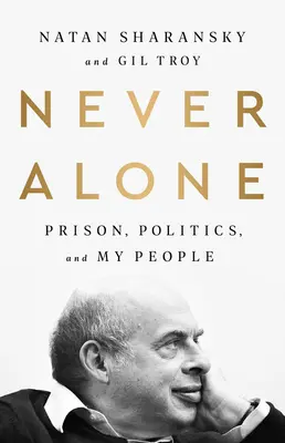 Never Alone: La cárcel, la política y mi pueblo - Never Alone: Prison, Politics, and My People