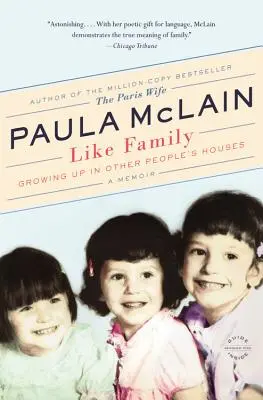 Like Family: Crecer en casa ajena, un libro de memorias - Like Family: Growing Up in Other People's Houses, a Memoir