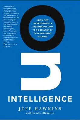 Sobre la inteligencia: Cómo una nueva comprensión del cerebro conducirá a la creación de máquinas verdaderamente inteligentes - On Intelligence: How a New Understanding of the Brain Will Lead to the Creation of Truly Intelligent Machines