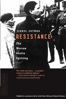 La resistencia: El levantamiento del gueto de Varsovia - Resistance: The Warsaw Ghetto Uprising