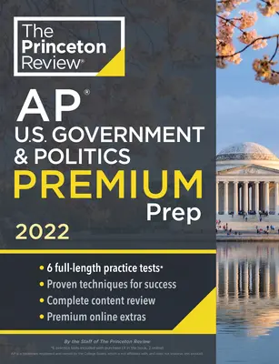 Princeton Review AP U.S. Government & Politics Premium Prep, 2022: 6 Pruebas de Práctica + Revisión Completa de Contenido + Estrategias y Técnicas - Princeton Review AP U.S. Government & Politics Premium Prep, 2022: 6 Practice Tests + Complete Content Review + Strategies & Techniques