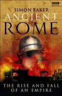 Antigua Roma: Auge y caída de un imperio - Ancient Rome: The Rise and Fall of an Empire