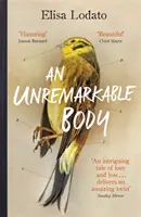 Un cuerpo anodino: Un asombroso debut literario con una vuelta de tuerca - An Unremarkable Body: A Stunning Literary Debut with a Twist