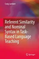 La similitud de referentes y la sintaxis nominal en la enseñanza de lenguas por tareas - Referent Similarity and Nominal Syntax in Task-Based Language Teaching