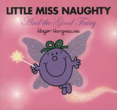 La Señorita Traviesa y el Hada Buena - Little Miss Naughty and the Good Fairy