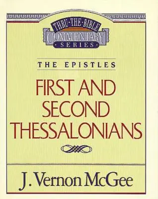 Thru the Bible Vol. 49: Las Epístolas (1 y 2 Tesalonicenses), 49 - Thru the Bible Vol. 49: The Epistles (1 and 2 Thessalonians), 49