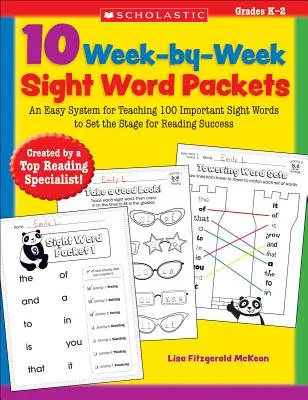 10 paquetes de palabras a la vista semana a semana: Un sistema sencillo para enseñar 100 palabras clave importantes y preparar el terreno para el éxito en la lectura. - 10 Week-By-Week Sight Word Packets: An Easy System for Teaching 100 Important Sight Words to Set the Stage for Reading Success