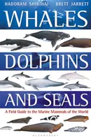 Ballenas, delfines y focas: Guía de campo de los mamíferos marinos del mundo - Whales, Dolphins and Seals: A Field Guide to the Marine Mammals of the World