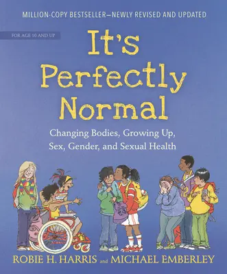 Es perfectamente normal: Cambiar de cuerpo, crecer, sexo, género y salud sexual - It's Perfectly Normal: Changing Bodies, Growing Up, Sex, Gender, and Sexual Health