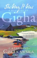 Cómo era antes: Historia de Gigha - The Way It Was: A History of Gigha