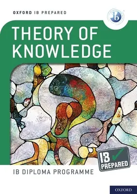 Programa del Diploma del IB de Oxford: Preparado IB: Teoría del Conocimiento - Oxford IB Diploma Programme: IB Prepared: Theory of Knowledge