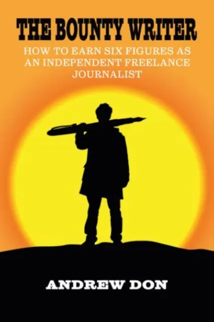 El poder de rezar: los inmensos propósitos de Dios para nuestras oraciones sencillas - Bounty Writer - How to Earn Six Figures as an Independent Freelance Journalist