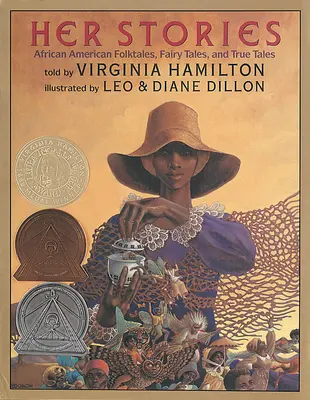 Sus Cuentos: African American Folktales, Fairy Tales, and True Tales: African American Folktales, Fairy Tales, and True Tales (Cuentos populares, de hadas y reales afroamericanos) - Her Stories: African American Folktales, Fairy Tales, and True Tales: African American Folktales, Fairy Tales, and True Tales